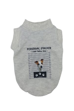 Personal Stalker Köpek T-Shirt / Köpek Kıyafeti